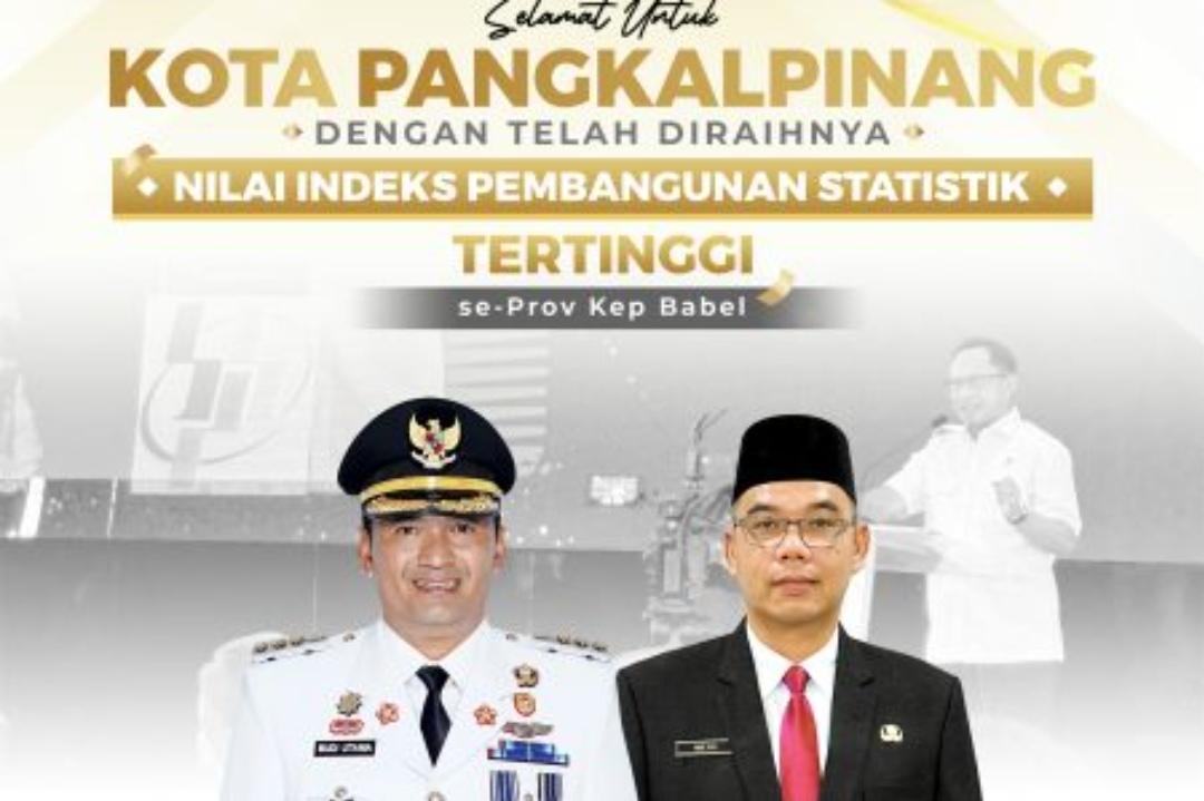 Kolaborasi Pemkot dan BPS Kota Pangkalpinang, Torehkan Nilai Indeks Pembangunan Statistik Tertinggi di Provinsi Kepulauan Bangka Belitung