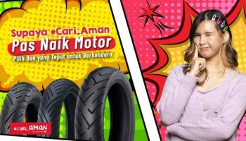 Cari Aman Pas Lagi Naik Motor, Begini Pilih Ban yang,