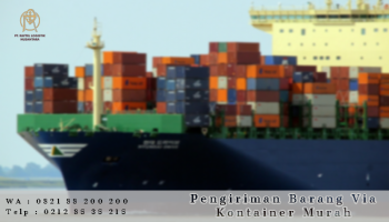 Pengiriman Barang Via Kontainer 20 feet/40 feet Murah  kontainer atau,