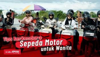 Yuk Simak! Tips Berkendara Sepeda Motor untuk Wanita Indonesia Ala,